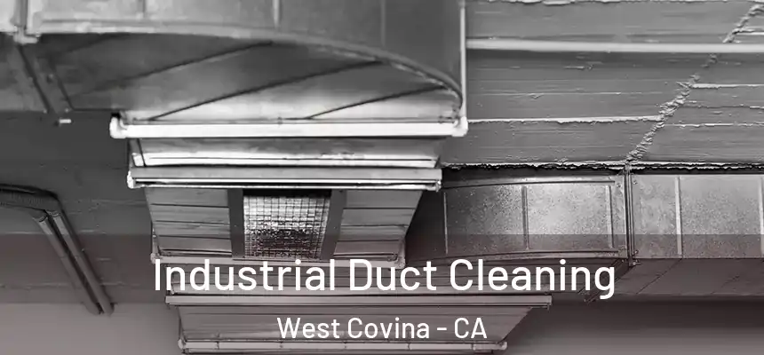 Industrial Duct Cleaning West Covina - CA