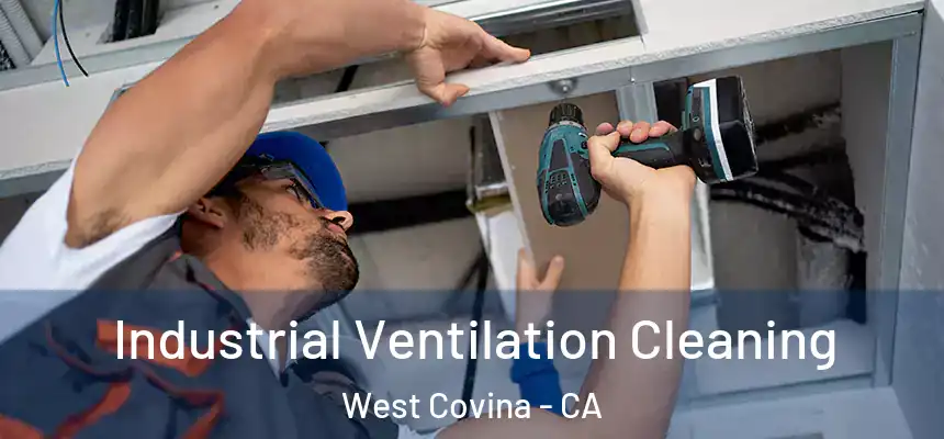 Industrial Ventilation Cleaning West Covina - CA